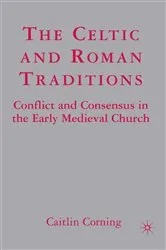 Book cover of The Celtic and Roman Traditions by C. Corning