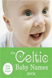 Book cover of The Celtic Baby Names Book by Unknown