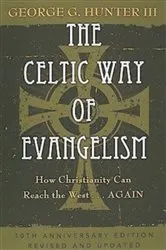 Book cover of The Celtic Way of Evangelism, Tenth Anniversary Edition by George G. Hunter
