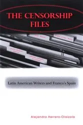 Book cover of The Censorship Files by Alejandro Herrero-Olaizola