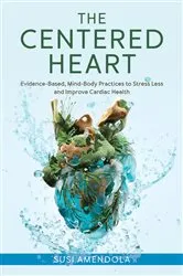 Book cover of The Centered Heart by Susi Amendola