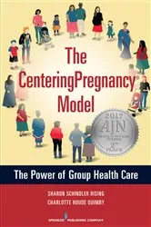 Book cover of The CenteringPregnancy Model by Sharon Schindler Rising