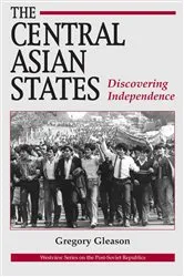 Book cover of The Central Asian States by Gregory W Gleason