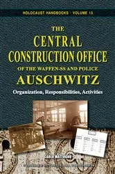 Book cover of The Central Construction Office of the Waffen-SS and Police Auschwitz (2nd ed.) by Carlo Mattogno