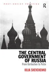 Book cover of The Central Government of Russia by Iulia Shevchenko