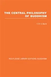Book cover of The Central Philosophy of Buddhism by T R V Murti