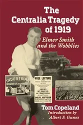Book cover of The Centralia Tragedy of 1919 by Tom Copeland