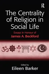 Book cover of The Centrality of Religion in Social Life by Eileen Barker