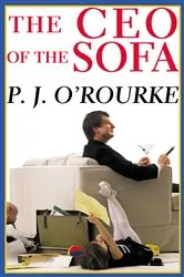 Book cover of The CEO of the Sofa by P.  J. O'Rourke