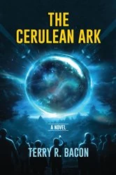Book cover of The Cerulean Ark by Terry R. Bacon