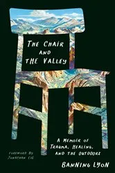 Book cover of The Chair and the Valley by Banning Lyon