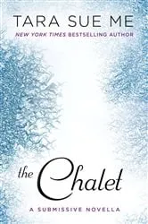 Book cover of The Chalet by Tara Sue Me