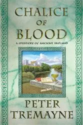 Book cover of The Chalice of Blood by Peter Tremayne