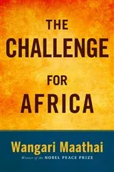 Book cover of The Challenge for Africa by Wangari Maathai