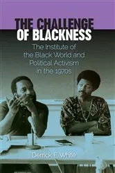 Book cover of The Challenge of Blackness by Derrick E. White