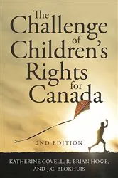 Book cover of The Challenge of Children's Rights for Canada, 2nd edition (2nd ed.) by Katherine Covell