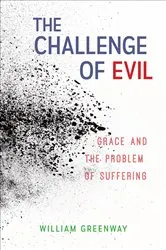 Book cover of The Challenge of Evil by William Greenway