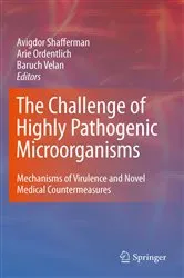 Book cover of The Challenge of Highly Pathogenic Microorganisms by Avigdor Shafferman