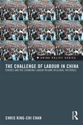Book cover of The Challenge of Labour in China by Chris King-chi Chan