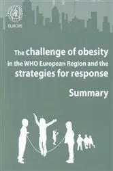 Book cover of The Challenge of Obesity in the WHO European Region and the Strategies for Response by F. Branca