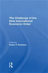 Book cover of The Challenge Of The New International Economic Order by Edwin P Reubens