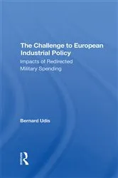 Book cover of The Challenge To European Industrial Policy by Bernard Udis