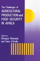 Book cover of The Challenges Of Agricultural Production And Food Security In Africa by Olusegun Obasanjo