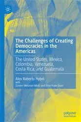 Book cover of The Challenges of Creating Democracies in the Americas by Alex Roberto Hybel