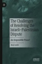Book cover of The Challenges of Resolving the Israeli–Palestinian Dispute by Bren Carlill
