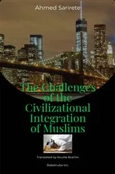 Book cover of The Challenges of the Civilizational Integration of Muslims by Ahmed Sarirete