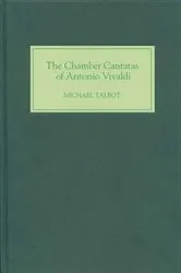 Book cover of The Chamber Cantatas of Antonio Vivaldi by Michael Talbot