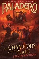 Book cover of The Champions of the Blade by Steven Lochran