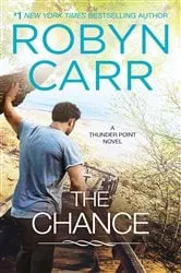 Book cover of The Chance by Robyn Carr