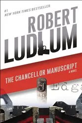 Book cover of The Chancellor Manuscript by Robert Ludlum
