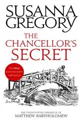 Book cover of The Chancellor's Secret by Susanna Gregory
