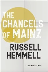 Book cover of The Chancels of Mainz by Russell Hemmell