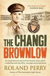 Book cover of The Changi Brownlow by Roland Perry