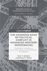 Book cover of The Changing Basis of Political Conflict in Advanced Western Democracies by A. Arwine