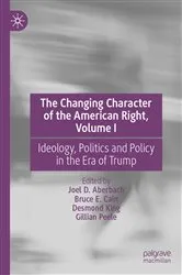Book cover of The Changing Character of the American Right, Volume I by Joel D. Aberbach