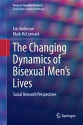 Book cover of The Changing Dynamics of Bisexual Men's Lives by Eric Anderson