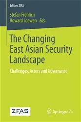Book cover of The Changing East Asian Security Landscape by Stefan Fröhlich