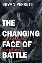 Book cover of The Changing Face Of Battle by Bryan Perrett