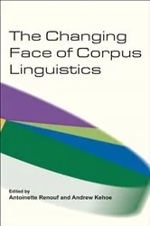Book cover of The Changing Face of Corpus Linguistics by Unknown