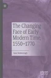 Book cover of The Changing Face of Early Modern Time, 1550–1770 by Jane Desborough
