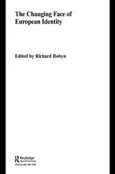 Book cover of The Changing Face of European Identity by Richard Robyn