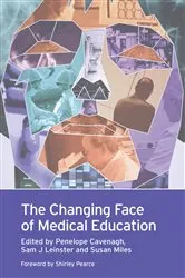 Book cover of The Changing Face of Medical Education by Cavenagh