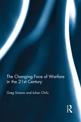 Book cover of The Changing Face of Warfare in the 21st Century by Gregory Simons