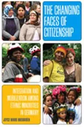Book cover of The Changing Faces of Citizenship by Joyce Marie Mushaben