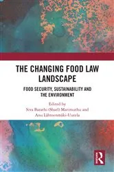 Book cover of The Changing Food Law Landscape by Siva Barathi (Sharl) Marimuthu