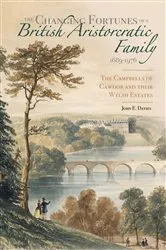 Book cover of The Changing Fortunes of a British Aristocratic Family, 1689-1976 by John E. Davies